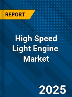 Global High Speed Light Engine Industry