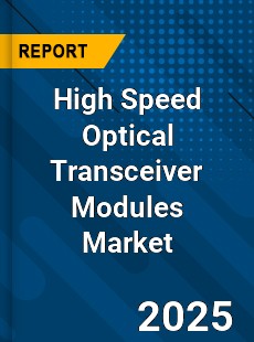 High Speed Optical Transceiver Modules Global and China Top Players Market