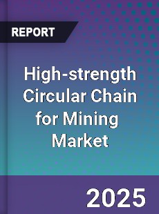 High strength Circular Chain for Mining Global and China Top Players Market