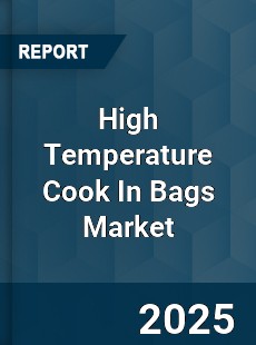 Global High Temperature Cook In Bags Industry