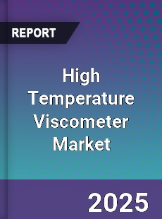 High Temperature Viscometer Market