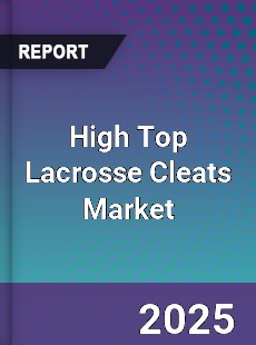 High Top Lacrosse Cleats Global Market