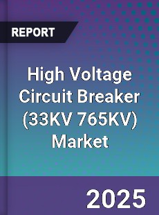 High Voltage Circuit Breaker Market