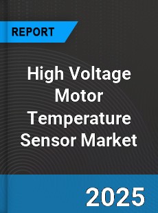 Global High Voltage Motor Temperature Sensor Market