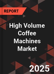 Global High Volume Coffee Machines Industry