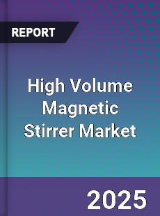 High Volume Magnetic Stirrer Market