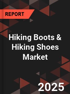 Global Hiking Boots & Hiking Shoes Market