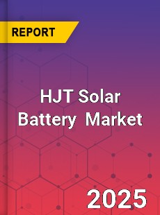 Global HJT Solar Battery Industry