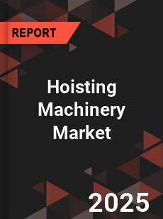 COVID 19 Outbreak Global Hoisting Machinery Industry