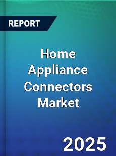 Home Appliance Connectors Market