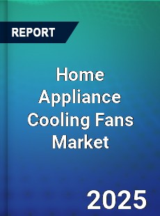 Home Appliance Cooling Fans Global and China Top Players Market