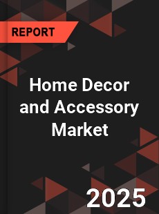 Home Decor and Accessory Global and China Top Players Market