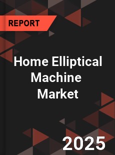 Global Home Elliptical Machine Industry