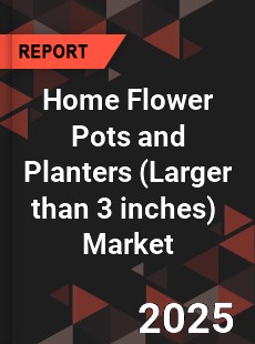 Global Home Flower Pots and Planters Industry