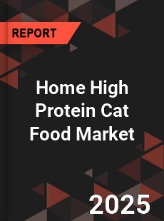 Home High Protein Cat Food Market