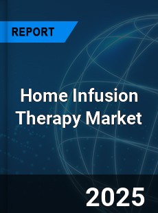 Global Home Infusion Therapy Market