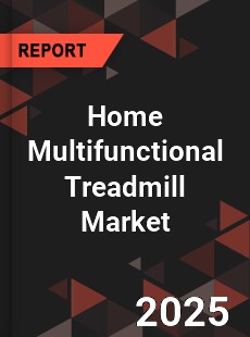 Home Multifunctional Treadmill Market