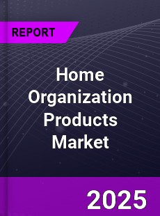 Global Home Organization Products Market