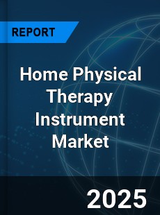Global Home Physical Therapy Instrument Market