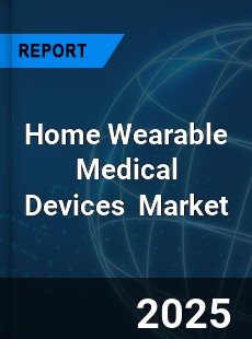 Global Home Wearable Medical Devices Industry