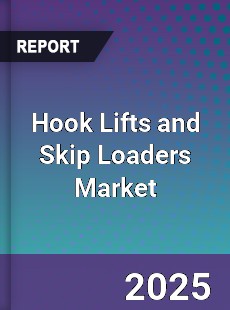 Hook Lifts and Skip Loaders Market