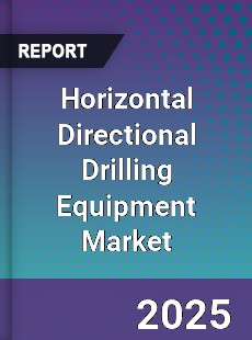 Horizontal Directional Drilling Equipment Global Market