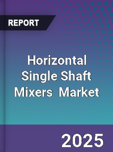 Horizontal Single Shaft Mixers Global and China Top Players Market