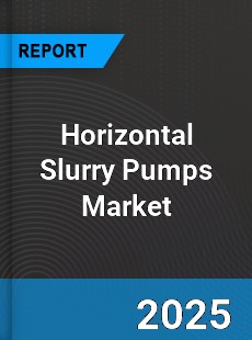 Global Horizontal Slurry Pumps Market
