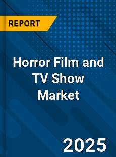 Global Horror Film and TV Show Market