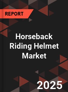 Horseback Riding Helmet Market