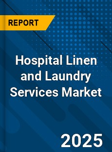 Global Hospital Linen and Laundry Services Market