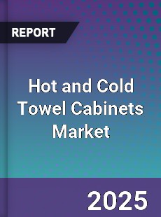 Hot and Cold Towel Cabinets Market
