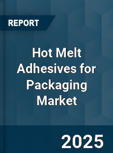 Global Hot Melt Adhesives for Packaging Industry