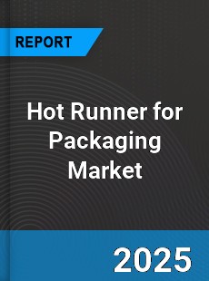 Hot Runner for Packaging Global Market