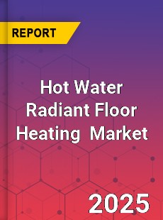 Global Hot Water Radiant Floor Heating Industry