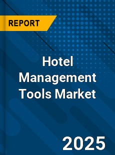 Global Hotel Management Tools Industry