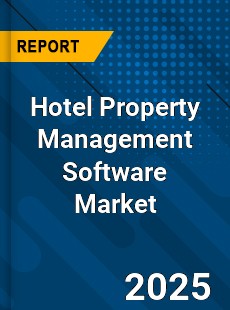 Hotel Property Management Software Market
