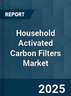 Global Household Activated Carbon Filters Market