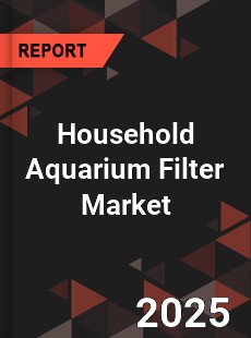 Global Household Aquarium Filter Market