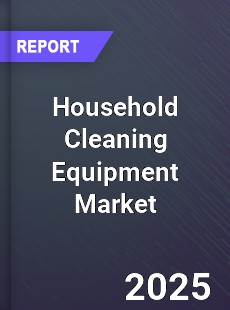 Global Household Cleaning Equipment Market