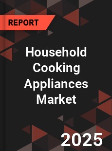 Global Household Cooking Appliances Market