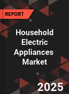 Global Household Electric Appliances Professional Survey Report