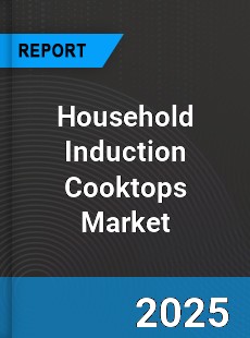 Global Household Induction Cooktops Market