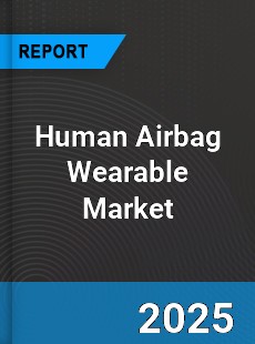 Human Airbag Wearable Market