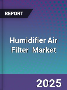 Global Humidifier Air Filter Industry