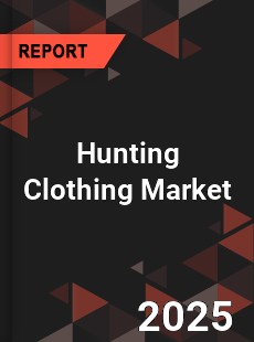 Hunting Clothing Market