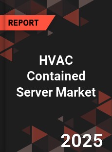 Global HVAC Contained Server Market