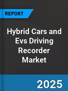 Hybrid Cars and Evs Driving Recorder Global Market