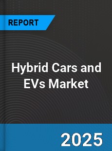 Hybrid Cars and EVs Global Market
