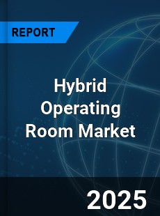 COVID 19 Outbreak Global Hybrid Operating Room Industry